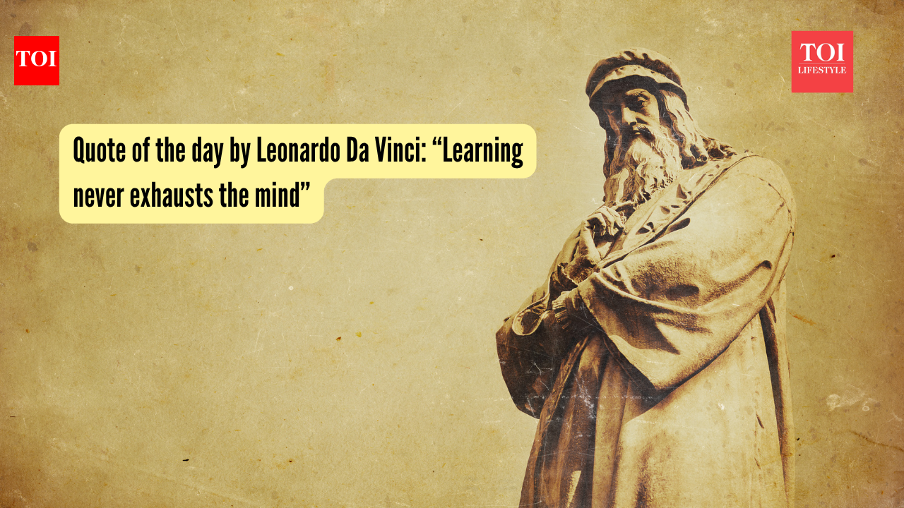 Leonardo Da Vinci Quotes: Quote of the day by Leonardo Da Vinci: “Learning never exhausts the mind”