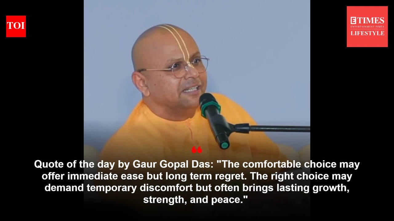 Gaur Gopal Das: Quote of the day by Gaur Gopal Das: "The comfortable choice may offer immediate ease but long term regret. The right choice may demand temporary discomfort but often brings lasting growth, strength, and peace." What the engineer turned monk advises on making tough choices over easier ones