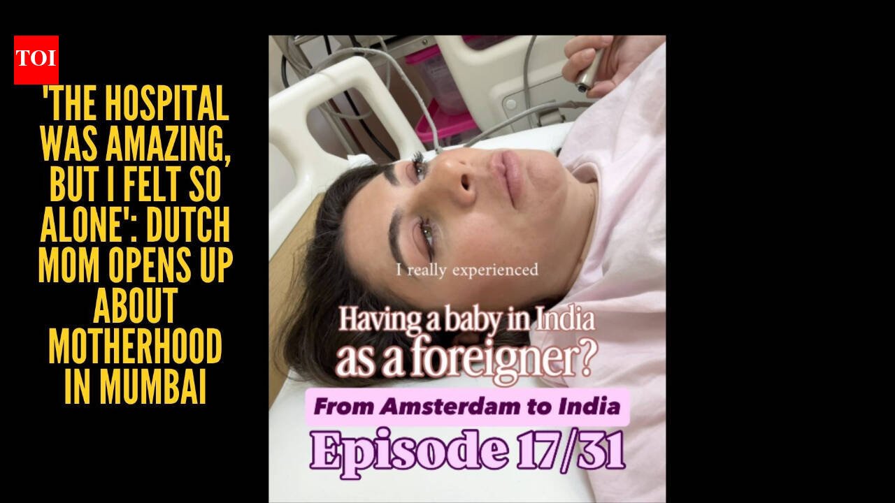 'In Mumbai, the care was beautiful but... I was terrified to step outside... it was awfully isolating': Dutch mom reveals why she left Mumbai just months after giving birth
