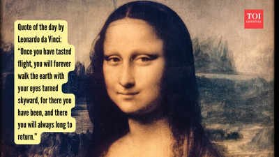 Leonardo Da Vinci Quotes: Quote of the day by Leonardo da Vinci: “Once you have tasted flight, you will forever walk the earth with your eyes turned skyward, for there you have been, and there you will always long to return.”