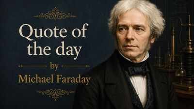 Quote of the day by Michael Faraday: "I was at first almost frightened when I saw…" |