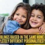 Why do siblings raised in the same home have completely different personalities? This is what science says