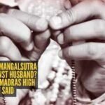 Not wearing Mangalsutra cruelty against husband? Madras High Court's verdict which ended this marriage said, "Removal of thali chain is often treated as..."