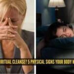 What is a spiritual cleanse? 5 physical signs your body may need one |