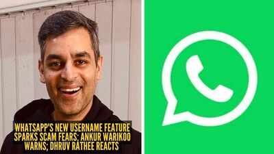 WhatsApp's new username feature sparks scam fears; Ankur Warikoo warns, Dhruv Rathee reacts |