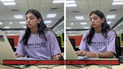 Hyderabad woman shares 10 workplace habits that could hurt your professional image