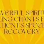 Powerful spiritual healing chants for a patient's speedy recovery |