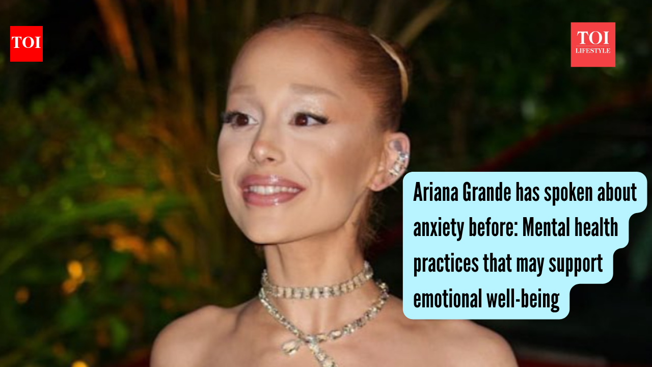 Ariana Grande has spoken about anxiety before: Mental health practices that may support emotional well-being
