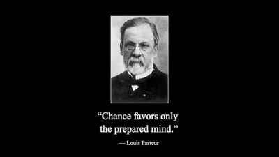 Louis Pasteur: Quote of the day by Louis Pasteur: "Chance favours the prepared mind." - why preparation matters more than luck |