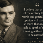I believe that at the end of the century the use of words and general educated opinion will have altered so..