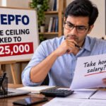 EPFO raises wage ceiling rises to Rs 25,000: What has changed and will your take home pay salary come down?