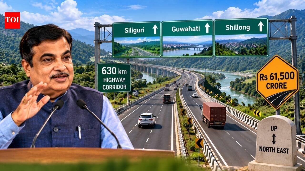 Nitin Gadkari says Rs 61,500 crore, 630-km highway corridor to link Siliguri with Guwahati, Shillong; high-speed between UP & North East in works to cut travel time drastically