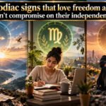 Zodiac signs that love freedom and can't compromise on their independence